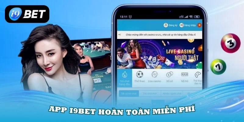 Tải App I9BET Cực Nhanh, Đơn Giản Cho Người Mới - VIXPLAY.BEST