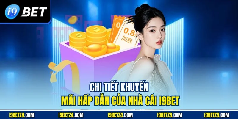 Tổng Quan Về Nhà Cái I9BET Và Hàng Loạt Ưu Đãi Nổi Bật - VIXPLAY.BEST