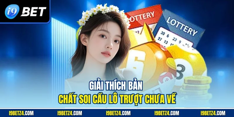 Bí Quyết Soi Cầu Lô Trượt Cùng I9BET Hiệu Quả Mọi Sân Chơi - VIXPLAY.BEST