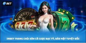 Game Bài I9BET- Giải Trí Hấp Dẫn Cùng Kho Game Chất Lượng - VIXPLAY.BEST